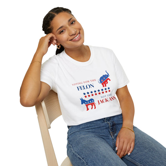 Voting for the Felon Not the Jackass! - Premium Softstyle T-Shirt