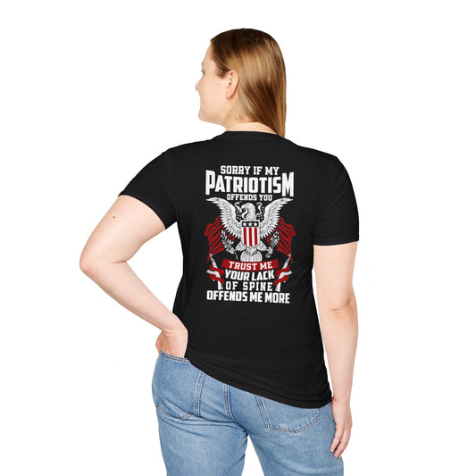 Sorry If My Patriotism Offends You - Premium Softstyle Dark T-Shirt