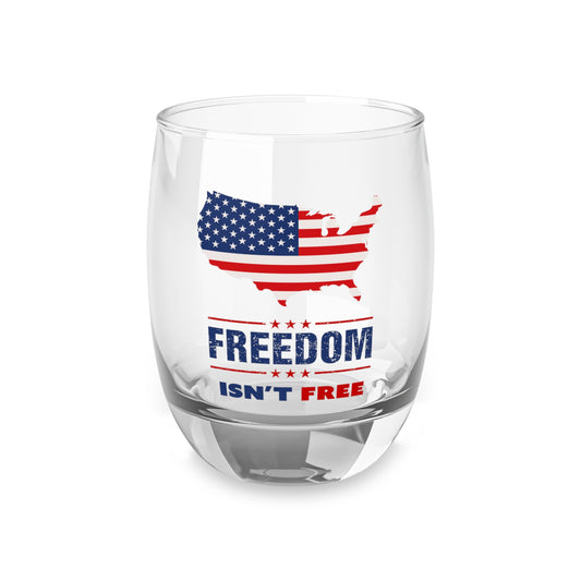 Freedom Isn't Free 6oz Whiskey Glass