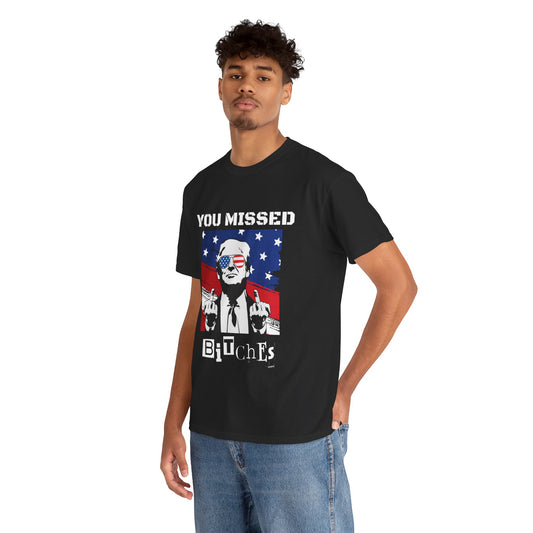 Trump - You Missed B*tches - Dark Gildan Heavy T shirt