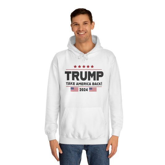 Trump Take America Back White Unisex College Hoodie