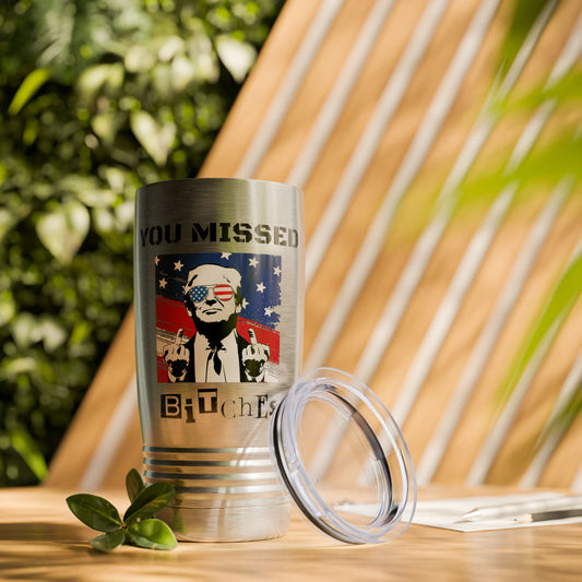 Trump "You Missed B*tches" 20oz Ringneck Tumbler | Pro Trump 2024 Election Gift