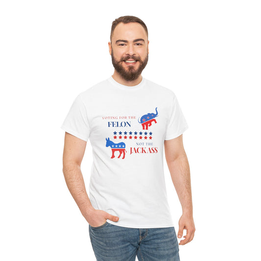 Voting for the Felon Not the Jackass! - Premium Standard T-Shirt