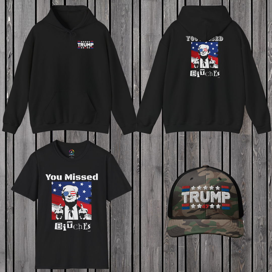 Trump 47 "You Missed B*tches" 3-Piece Bundle: Hoodie, T-Shirt & Camo Trucker Hat