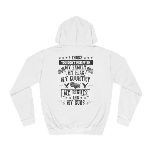 5 Things You Don't Mess With White Unisex College Hoodie