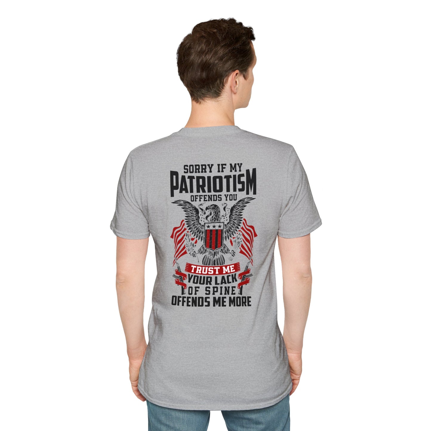 Sorry If My Patriotism Offends You - Premium Softstyle  Light T-Shirt