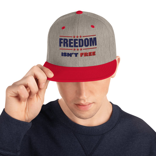 Freedom Isn't Free - Classic Snapback Hat