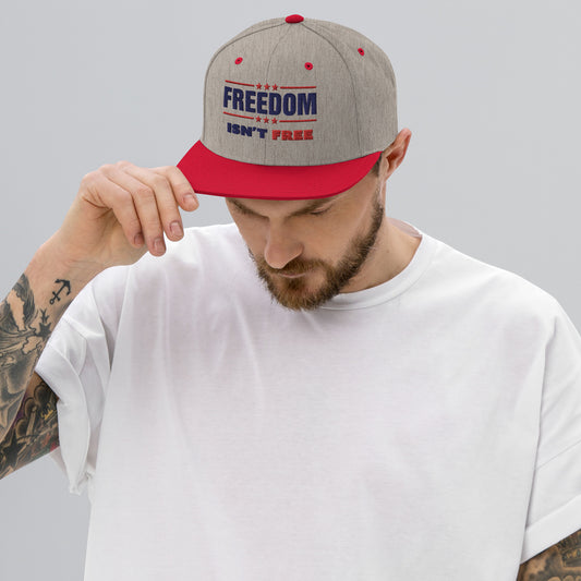 Freedom Isn't Free - Thank A Veteran Snapback Hat